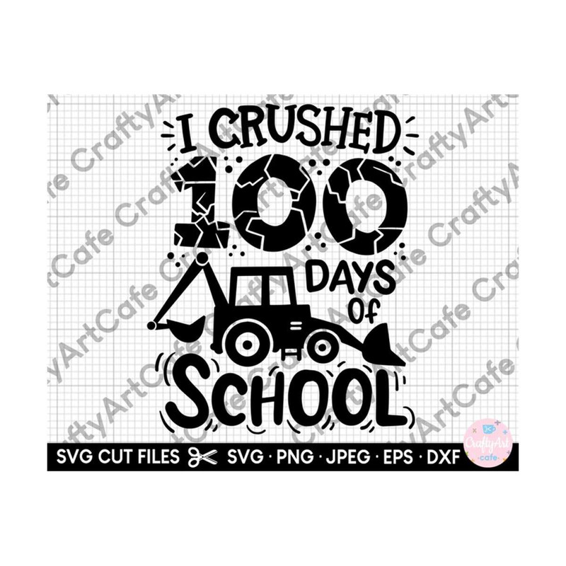 MR-269202315912-i-crushed-100-days-of-school-svg-for-students-tractor-lover-image-1.jpg