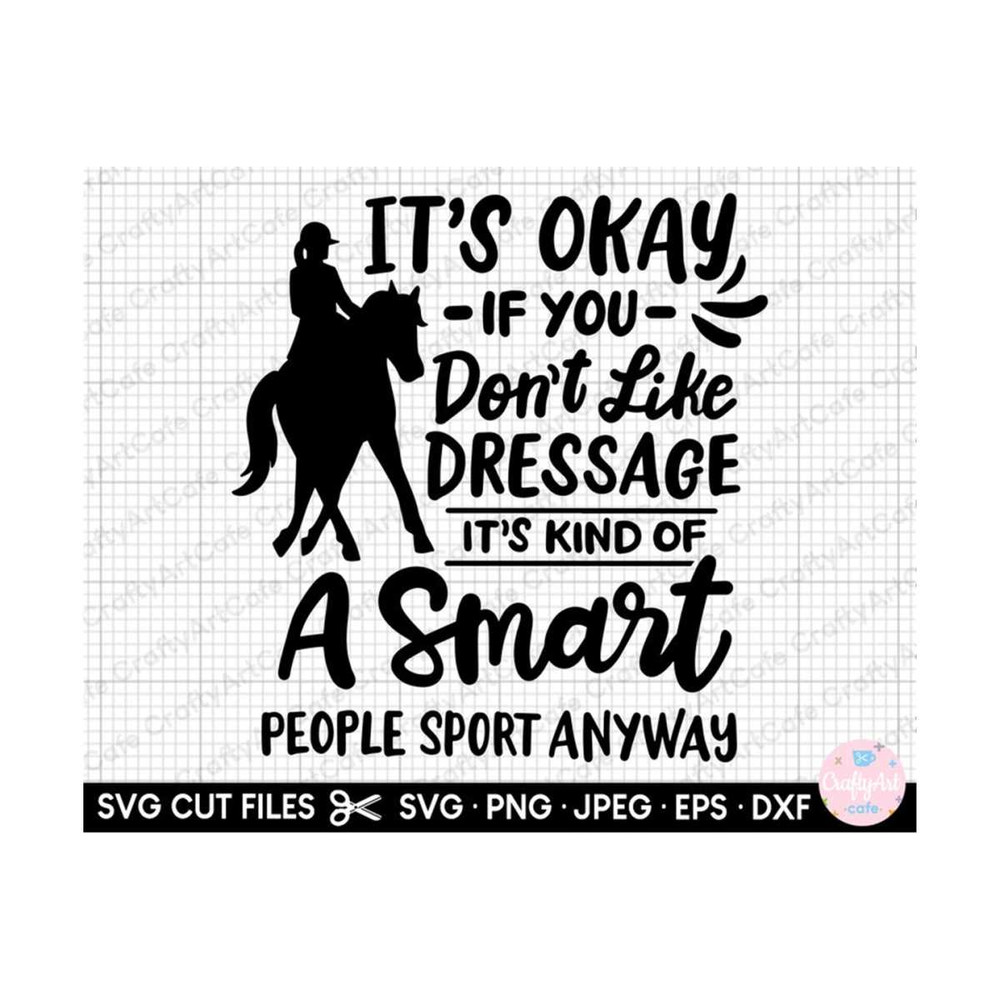 MR-2692023152651-dressage-svg-cut-file-its-okay-if-you-dont-like-image-1.jpg