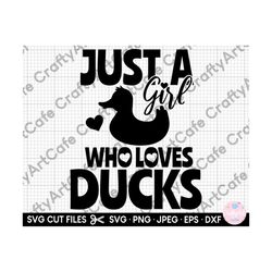 just a girl who loves ducks svg