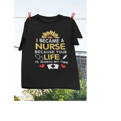 i became a nurse because of your life is worth my time vintage t-shirt, nurse life shirt, future nurse shirt, sunflower