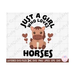 just a girl who loves horses svg for cricut just a girl who loves horses png svg eps dxf jpg