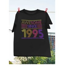 27th birthday gifts - awesome since 1995 t-shirt, 27 years old shirt, 27th birthday shirt, awesome since 1995 shirt, bir