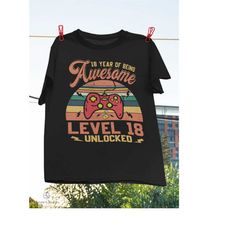 awesome level 18 unlocked vintage t-shirt, level 18 unlocked shirt, 18 year of being, funny video game, gamer shirt, un