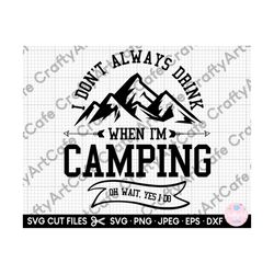 camping svg files for cricut shirt camper svg files for cricut shirt funny drinking svg png eps dxf