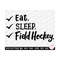 MR-2692023154437-field-hockey-svg-cricut-eat-sleep-field-hockey-image-1.jpg