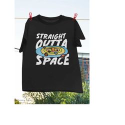 straight outta space funny ufo alien vintage t-shirt, space shirt, galaxy shirt, funny ufo alien gift shirt