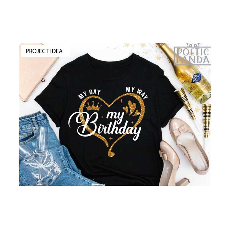 MR-2692023154720-my-day-my-way-my-birthday-svg-png-birthday-queen-svg-image-1.jpg