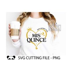mis quince svg png, mis quince cricut svg, birthday shirt svg, 15 birthday svg, quinceaera svg, sweet 15 svg, birthday s