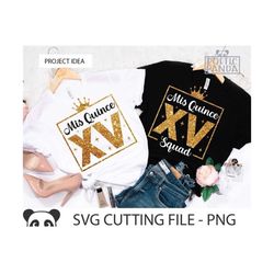 mis quince svg png, mi quinceaera svg, cricut svg, happy birthday svg, sweet 15 svg, quince squad svg, birthday shirt sv