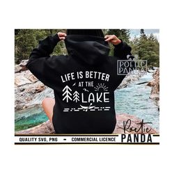 life is better at the lake, lake squad svg, cricut svg, summer vibes svg, camping svg, lake svg, svg png, summer shirt s