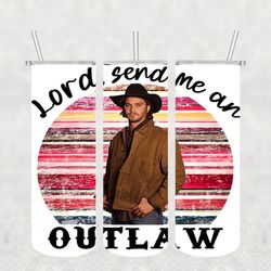 yellowstone lord send me tumbler template sublimation, yellowstone tumbler wrap, yellowstone png, digital download