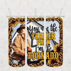 yellowstone i'm the tornado tumbler template sublimation, yellowstone tumbler wrap, yellowstone png, digital download