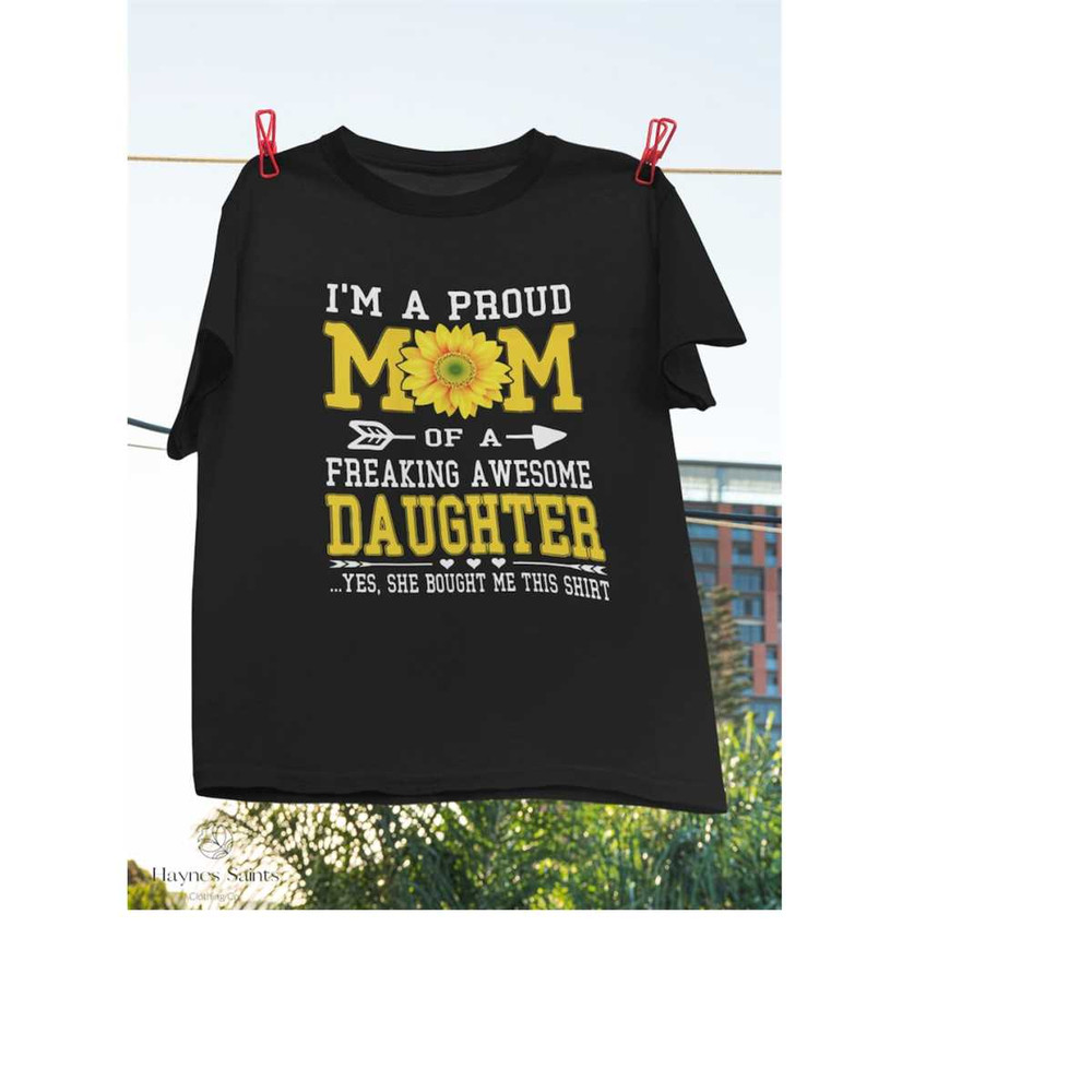 MR-2692023161054-im-a-proud-mom-shirt-mothers-day-sunflower-daughter-image-1.jpg