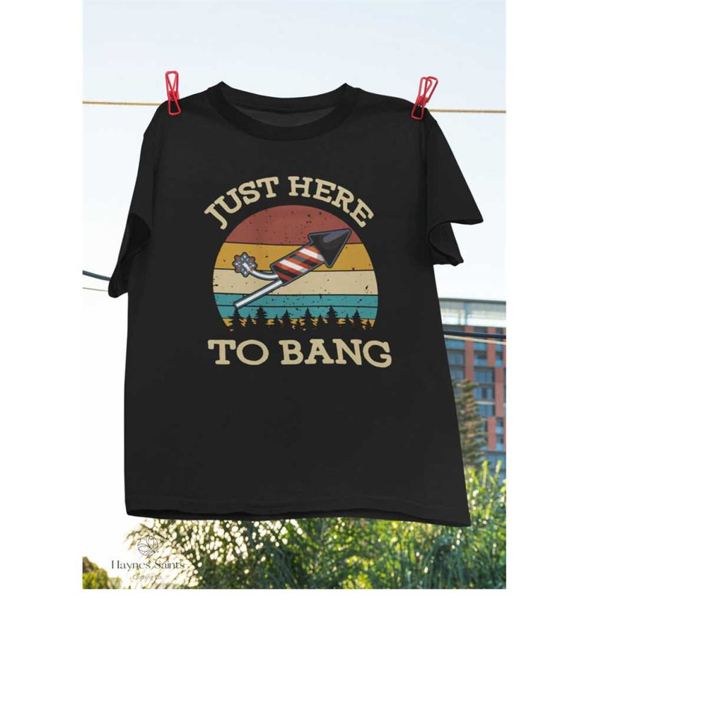 MR-2692023161134-just-here-to-bang-vintage-t-shirt-4th-of-july-shirt-image-1.jpg