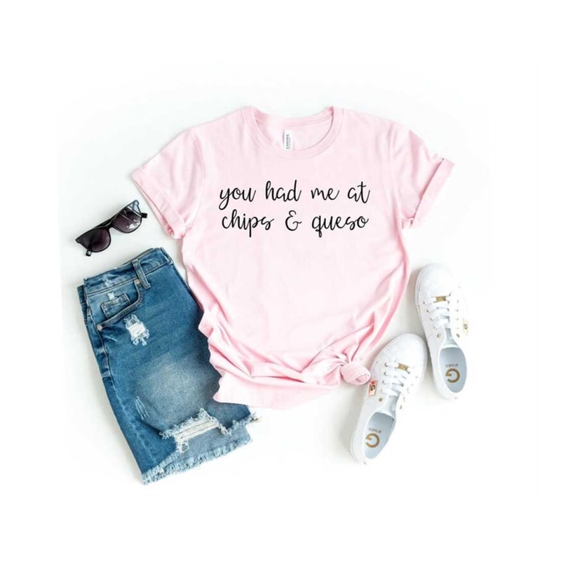 MR-2692023161624-chips-queso-shirt-i-love-queso-you-had-me-at-chips-queso-image-1.jpg