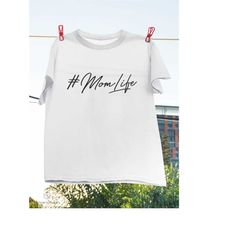 hashtag mom life t-shirt, mom life shirt, mom shirt, mama bear shirt, pregnancy gender reveal, mom af shirt, hashtag shi