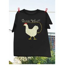 guess what chicken butt t-shirt, guess what shirt, chicken butt shirt, hilarious shirt, funny chicken shirt, butt shirt,