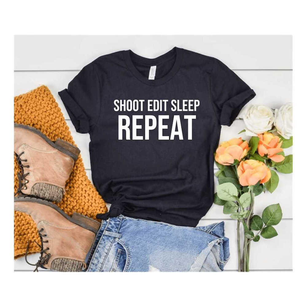 MR-2692023163647-shoot-edit-sleep-repeat-shirt-photographer-photography-teacher-image-1.jpg