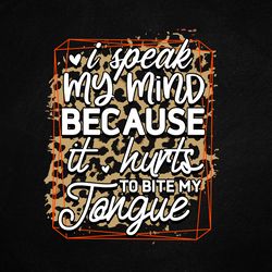 i speak my mind png sublimation t shirt design