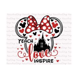teach love inspire svg, teacher svg, teacher quotes svg, teacher shirt svg, magical castle svg, teacher life svg, teache