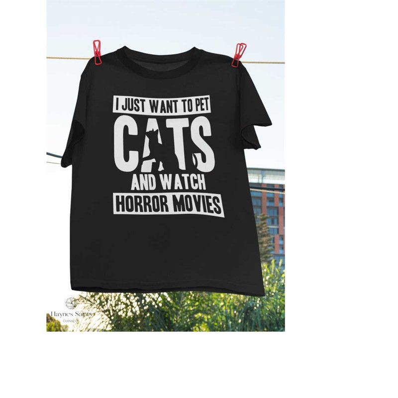 MR-2692023164317-i-just-want-to-pet-cats-and-watch-horror-movies-oween-t-shirt-image-1.jpg