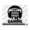 MR-2692023164430-i-cant-hear-you-im-gaming-svg-cut-file-gamer-gaming-image-1.jpg