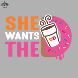 she wants the d   dunkin donuts sublimation png download
