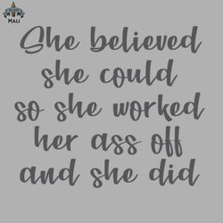 she believed she could so she did sublimation png download