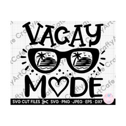 vacay mode svg for cricut vacation on vacation summer vacation summer break