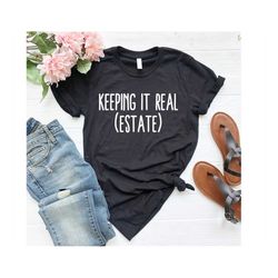 real estate shirt, gift for realtor, real estate shirts, realtor gift real estate tees realtor shirt, real estate agent