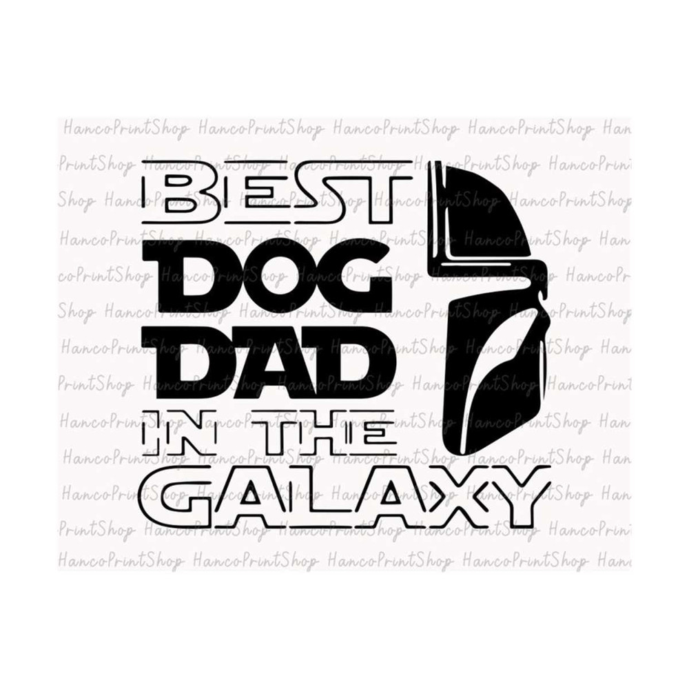 MR-2692023173740-best-dog-dad-in-the-galaxy-svg-fathers-day-svg-best-dad-image-1.jpg