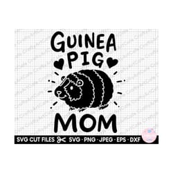 guinea pig svg, guinea pig png, guinea pig svg cut file guinea pig mom