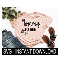 mommy to bee svg, tee shirt svg files, wine glass svg, instant download, cricut cut file, silhouette cut files, download