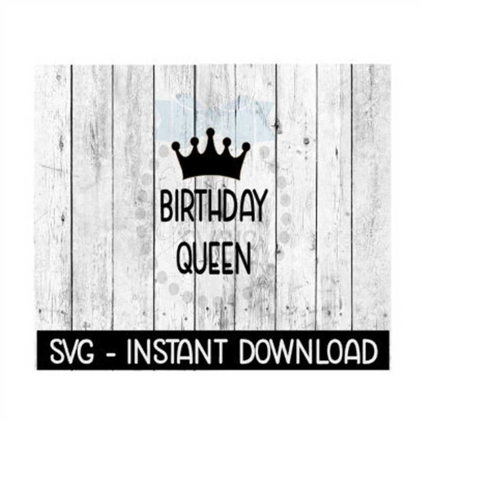 MR-2692023174647-birthday-queen-with-crown-svg-files-instant-download-cricut-image-1.jpg