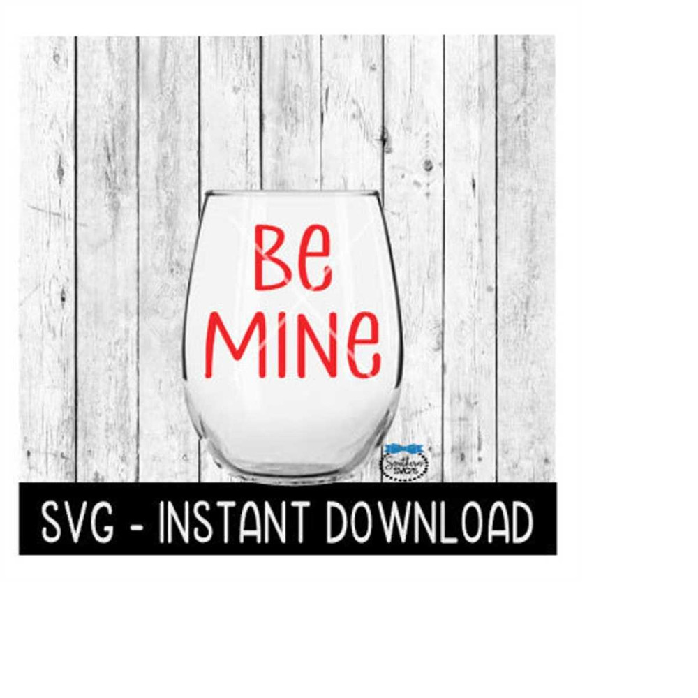 MR-269202317527-be-mine-valentines-day-svg-wine-glass-svg-files-instant-image-1.jpg