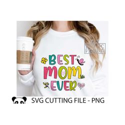 best mom ever svg png, best mom ever svg, custom svg design, coloring page svg, kids activity, mother's day printable sv