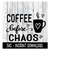 MR-26920231807-coffee-before-chaos-svg-coffee-mug-svg-adult-funny-svg-image-1.jpg