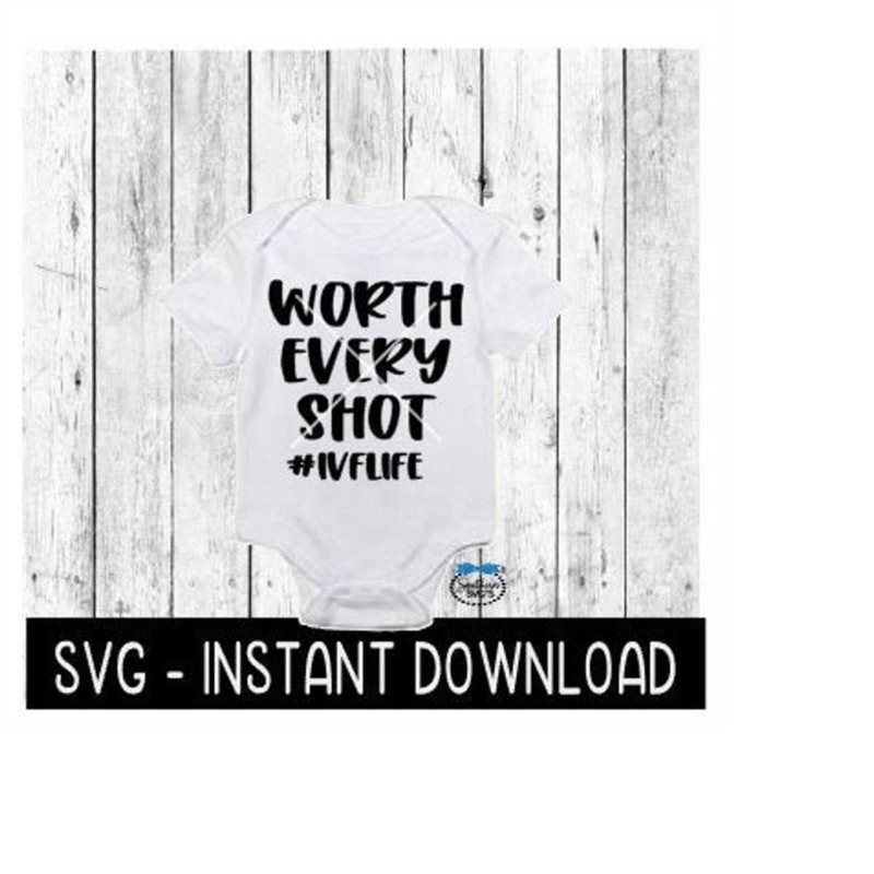 MR-26920231814-worth-every-shot-svg-ivf-baby-announcement-bodysuit-svg-image-1.jpg