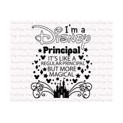 i'm a principal, it's like a regular principal but more magical svg, principal shirt svg, magical kingdom svg, principal