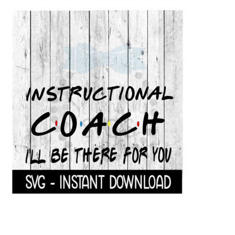 MR-269202318327-instructional-coach-ill-be-there-for-you-wine-quote-svg-image-1.jpg