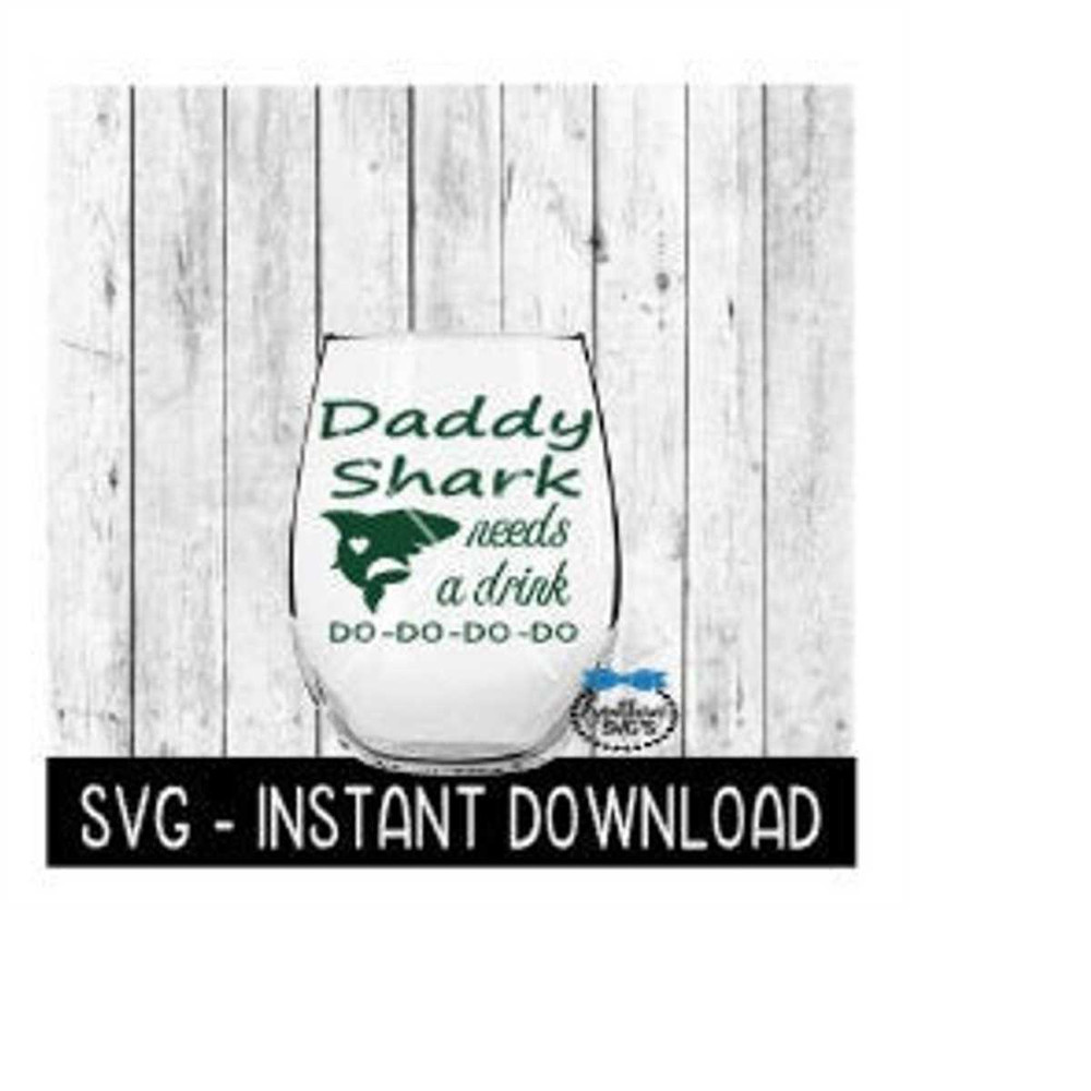 MR-269202318722-daddy-shark-needs-a-drink-do-do-do-do-svg-fathers-day-image-1.jpg