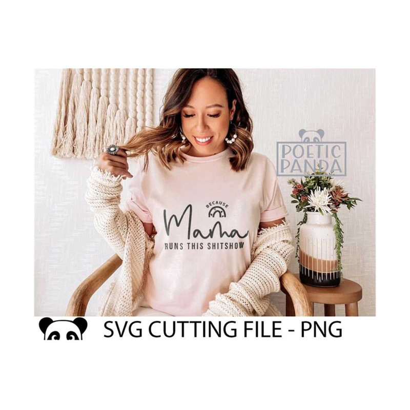 MR-26920231899-mama-runs-this-shitshow-svg-png-mom-life-svg-boy-mom-svg-funny-mom-svg-mothers-day-svg-mom-boss-svg-mom-shirt-svg-f-bomb-mom.jpg
