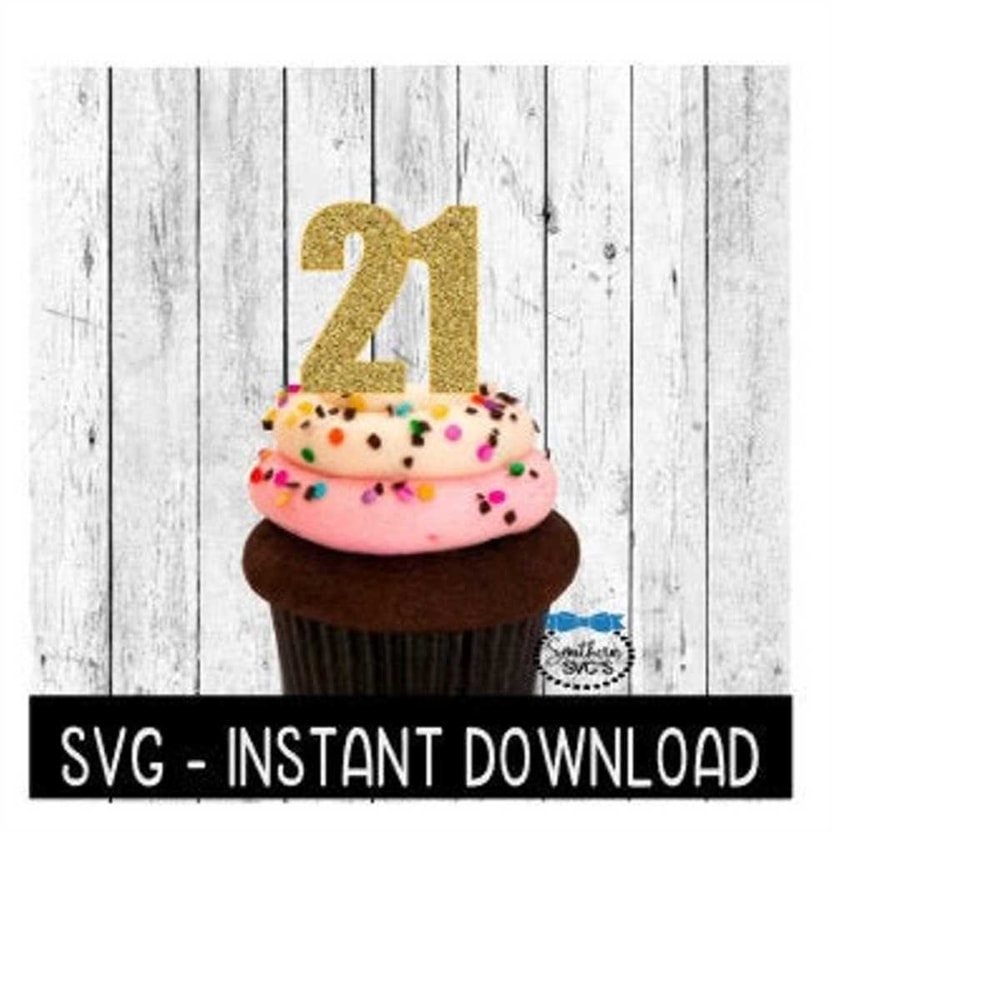 MR-2692023181133-cake-topper-svg-file-21st-birthday-cupcake-topper-svg-21-image-1.jpg
