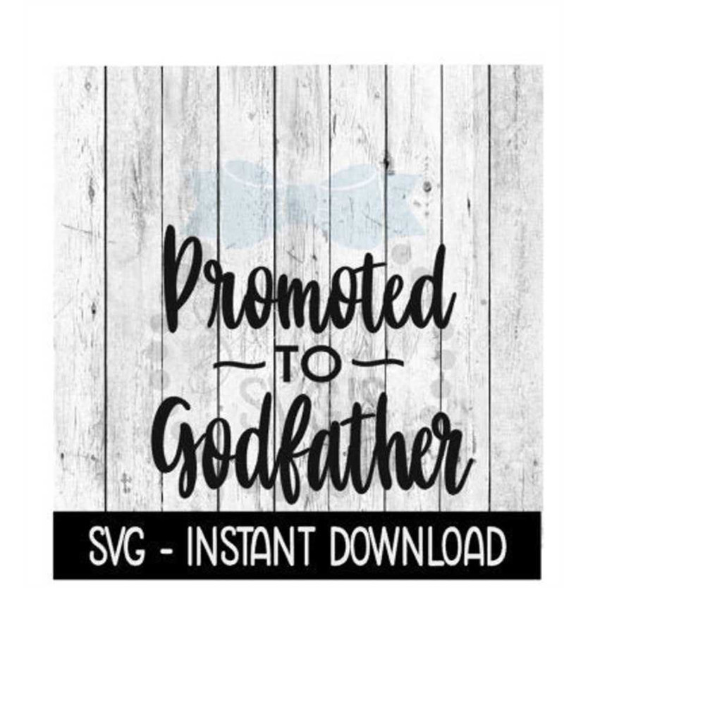 MR-2692023181158-promoted-to-godfather-svg-new-baby-svg-svg-files-instant-image-1.jpg