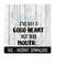 MR-2692023181435-ive-got-a-good-heart-but-this-mouth-svg-file-funny-svg-image-1.jpg
