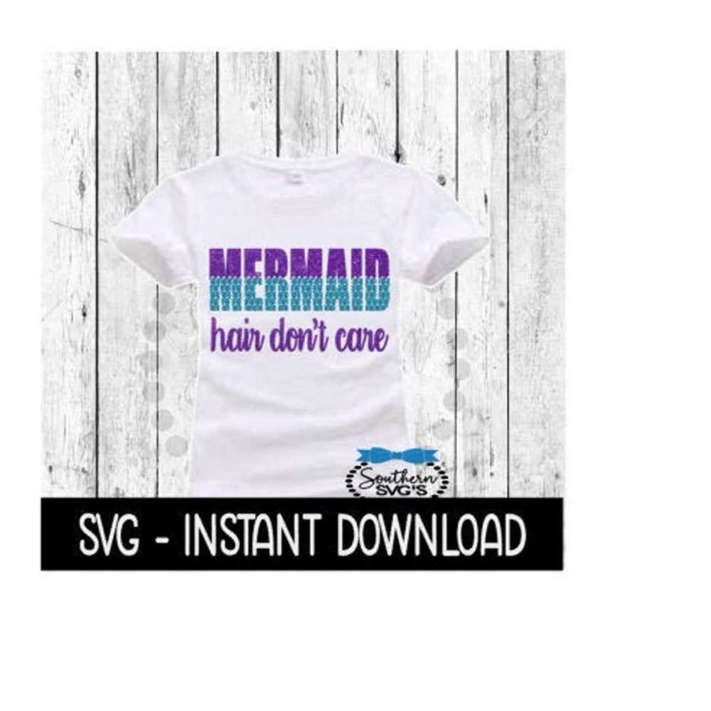 MR-2692023181653-mermaid-hair-dont-care-svg-mermaid-letter-tee-shirt-svg-image-1.jpg
