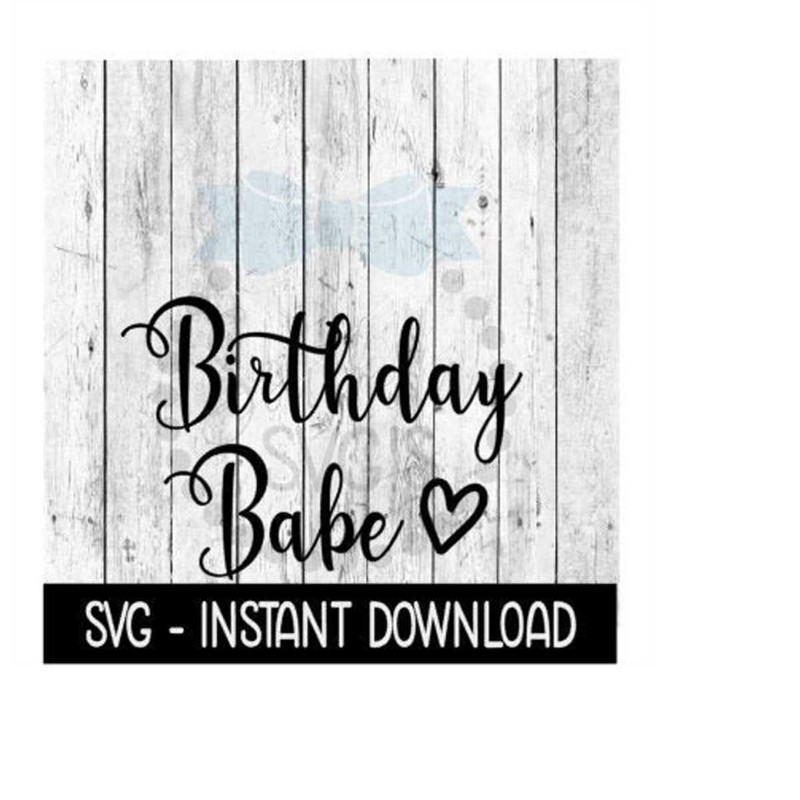 MR-2692023181712-birthday-babe-svg-svg-files-funny-wine-glass-svg-instant-image-1.jpg