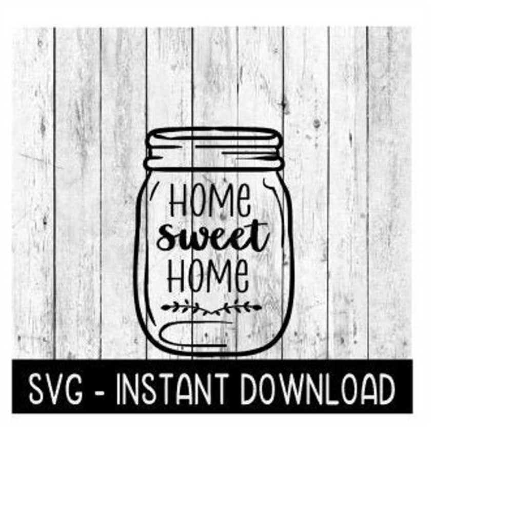 MR-2692023182758-glass-jar-svg-farmhouse-home-sweet-home-glass-jar-svg-file-image-1.jpg