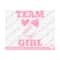 MR-2692023182948-team-girl-svg-gender-reveal-svg-gender-reveal-party-svg-png-image-1.jpg