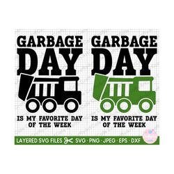 garbage truck svg garbage truck png garbage day is my favorite day of the week